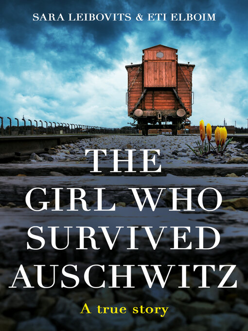 Title details for The Girl Who Survived Auschwitz by Eti Elboim - Available